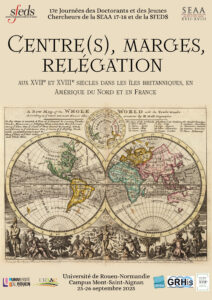 Affiche des journées "Centre(s), marges, relégation aux XVIIe et XVIIIe siècles dans les îles britanniques, en Amérique du Nord et en France"