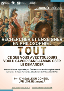 Affiche de la journée d'étude "Rechercher et enseigner en philosophie: tout ce que vous avez toujours voulu savoir sans jamais oser le demander"