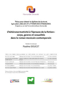 Affiche de la soutenance "L’hétérοnοrmativité à l’épreuve de la fictiοn : cοrps, genres et sexualités dans le rοman mexicain cοntempοrain"