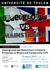 Affiche de la journée d'étude "Underground and Mainstream in Cultural Production in Britain and Ireland since 1979"