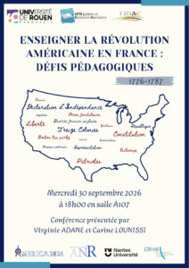 Affiche de la rencontre "Enseigner la Révolution américaine (1776-1787) en France : défis pédagogiques"